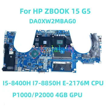 Для HP ZBOOK 15 G5 Материнская плата ноутбука DA0XW2MBAG0 с процессором I5-8400H I7-8850H E-2176M GPU P1000/P2000 4 ГБ 100% Протестировано, Полностью Работает